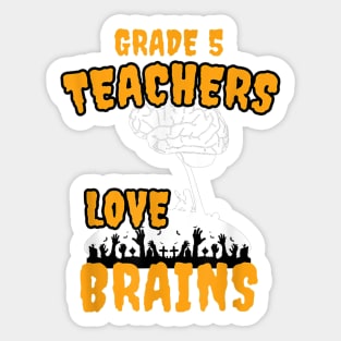 Grade 5 Teachers Love Brains Haoween Sticker